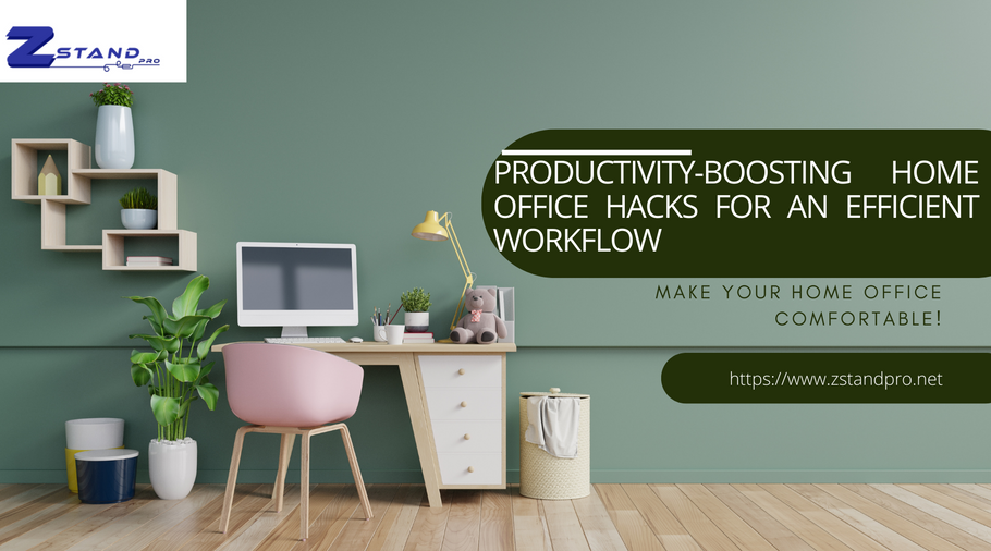 10 Productivity-Boosting Home Office Hacks for an Efficient Workflow
